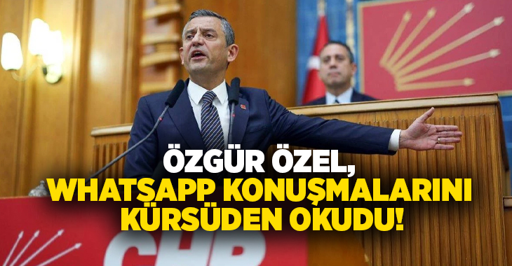 CHP lideri Özel, partisinin grup toplantısında değerlendirmelerde bulundu. CHP lideri,