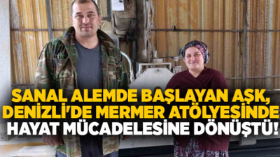 Denizli’de sosyal medya üzerinden tanışıp evlendiği eşi için İstanbul’un karmaşasını