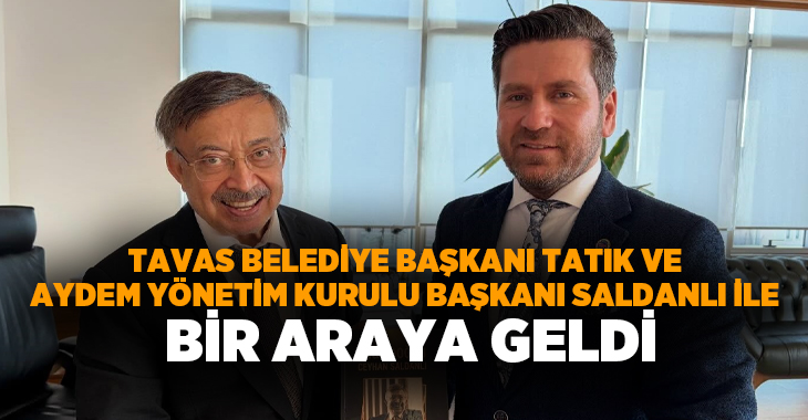 Tavas Belediye Başkanı Kadir Tatık, AYDEM Yönetim Kurulu Başkanı Ceyhan