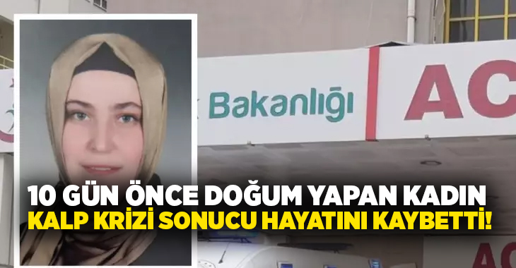 Amasya’da 10 gün önce doğum yapan 37 yaşındaki Nurhayat Usta,