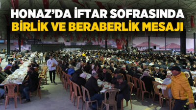 Denizli Büyükşehir Belediyesi ile Honaz Belediyesi tarafından düzenlenen iftar programı