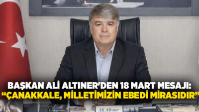 Çardak Belediye Başkanı Ali Altıner, 18 Mart Çanakkale Zaferi ve