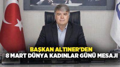Çardak Belediye Başkanı Ali Altıner, 8 Mart Dünya Kadınlar Günü