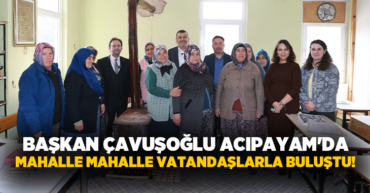 Acıpayam’da mahalle buluşmalarına katılan Denizli Büyükşehir Belediye Başkanı Bülent Nuri