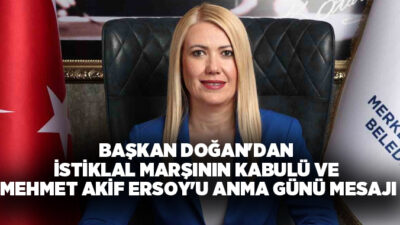 Merkezefendi Belediye Başkanı Şeniz Doğan, 12 Mart 1921’de kabul edilen