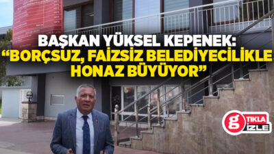 Honaz Belediye Başkanı Yüksel Kepenek, 31 Mart 2019’dan bu yana