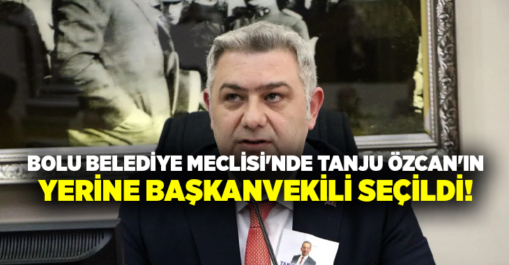 Bolu Belediye Meclisi'nde Tanju Özcan'ın görevden uzaklaştırılmasının ardından yapılan seçimde