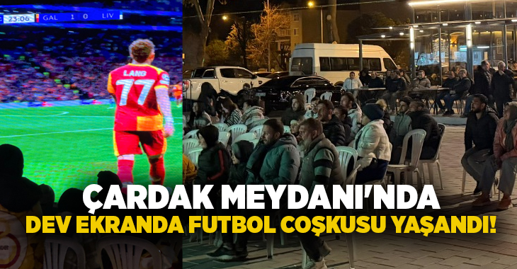 Çardak Belediyesi, UEFA Şampiyonlar Ligi son 16 turunda oynanan Galatasaray