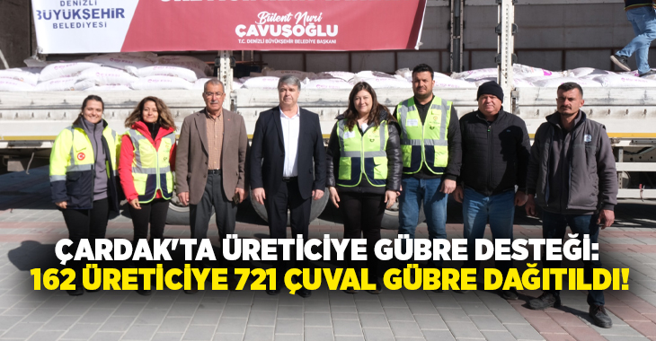 Çardak Belediyesi ile Denizli Büyükşehir Belediyesi iş birliğinde düzenlenen gübre