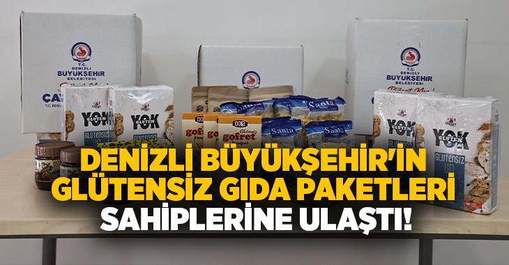 Denizli Büyükşehir Belediyesinin ihtiyaç sahibi çölyak hastaları için başlattığı glütensiz