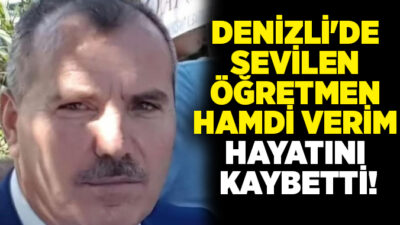 Tavas Avdan Mahallesi’nin sevilen öğretmeni Hamdi Verim, bir süredir mücadele
