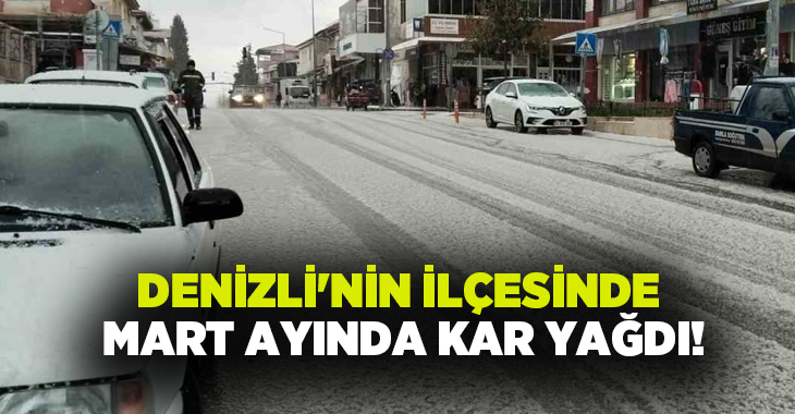 Denizli’nin Çal ilçesinde sabah saatlerinde yağmur olarak başlayan yağış, öğle