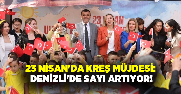 Denizli Büyükşehir Belediyesi, 23 Nisan coşkusunu kentin 6 farklı noktasında