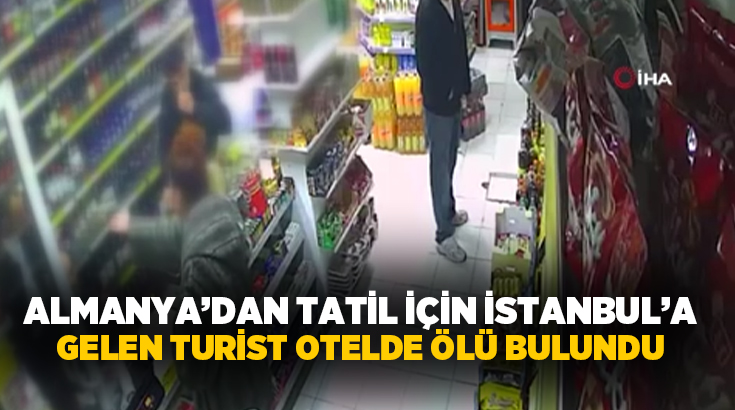 Almanya’dan tatil için İstanbul’a gelen 24 yaşındaki kadın, Fatih’te kaldığı