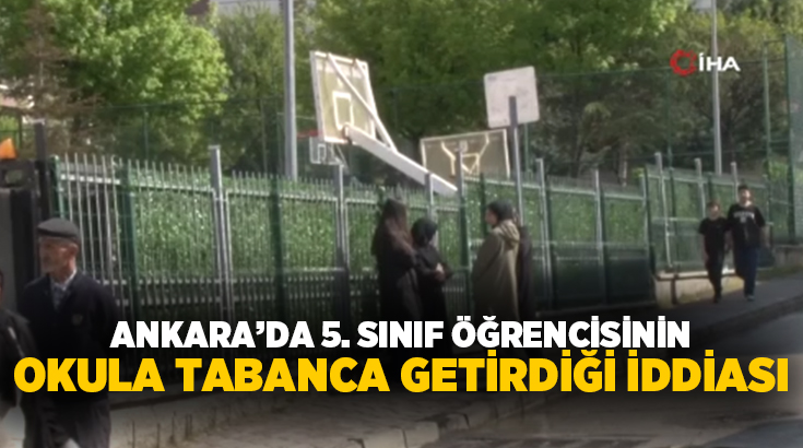 Ankara’nın Sincan ilçesinde bir ortaokulda okuyan 5. sınıf öğrencisi erkek