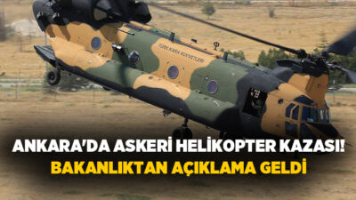 Ankara'da Temelli bölgesinde, Kara Havacılık Komutanlığı'na ait bir CH-47 ağır