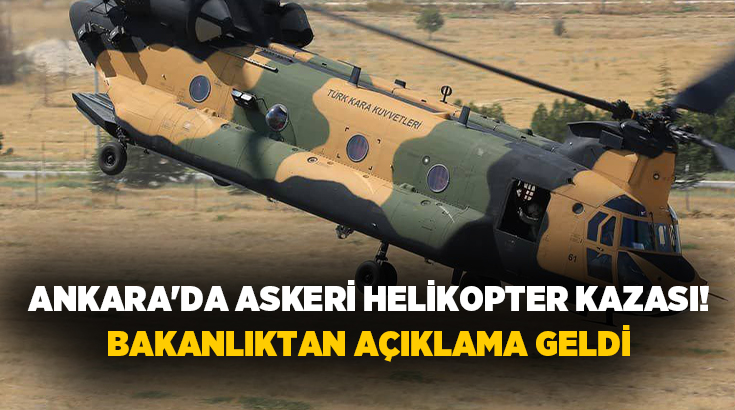 Ankara'da Temelli bölgesinde, Kara Havacılık Komutanlığı'na ait bir CH-47 ağır