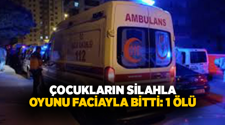 Iğdır’da bir çocuğun silahla arkadaşlarına şaka yaptığı sırada silahın patlaması