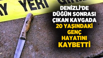 Denizli’nin Pamukkale ilçesinde bir düğün sonrası çıkan bıçaklı kavga faciayla