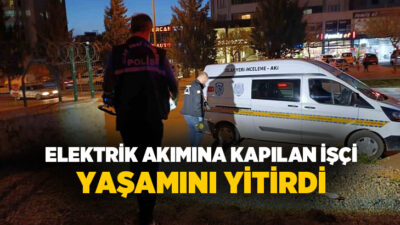 Kahramanmaraş’ın Onikişubat ilçesinde bir inşaatta çalışan işçi, elektrik akımına kapılarak