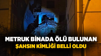 Şişli’de metruk binada ölü bulunan şahsın, 40 yaşındaki Ali Karadağ