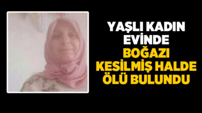 Bursa’nın Gemlik ilçesinde 65 yaşındaki Fatma Ekinci, evinde boğazı kesilmiş