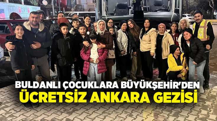 Denizli Büyükşehir Belediyesi tarafından Buldanlı çocuklar için ücretsiz Ankara gezisi