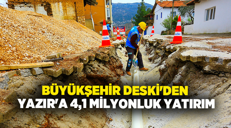 Büyükşehir DESKİ Genel Müdürlüğü, Acıpayam’ın Yazır Mahallesi’nde ekonomik ömrünü tamamlamış