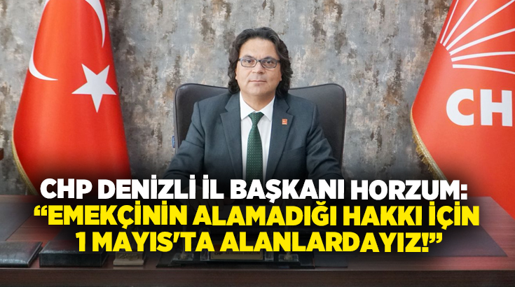Cumhuriyet Halk Partisi Denizli İl Başkanı Ali Osman Horzum, 1