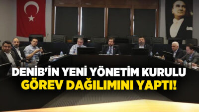 Denizli İhracatçılar Birliği’nde (DENİB) genel kurul sonrası gerçekleşen ilk yönetim