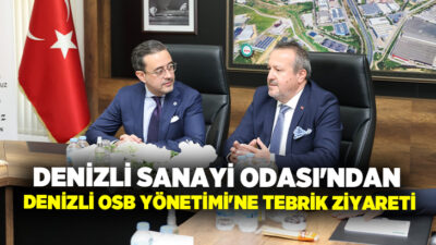 Denizli Sanayi Odası Başkanı Selim Kasapoğlu ve Yönetim Kurulu Üyeleri,