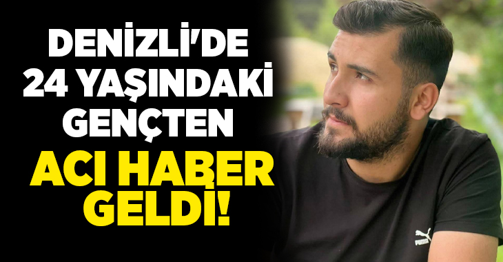 Denizli’nin Buldan ilçesinde yaşayan 24 yaşındaki İbrahim Kurkan, bir süredir