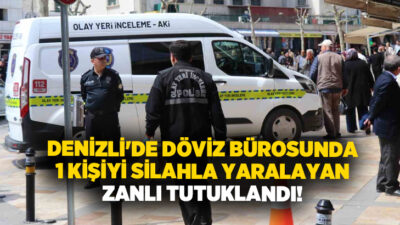 Denizli’nin Merkezefendi ilçesinde bir döviz bürosunda alacak-verecek meselesi nedeniyle çıkan