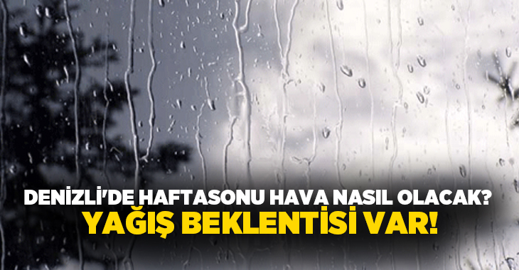 Denizli’de 25-26 Nisan tarihlerinde yağış etkisini sürdürürken, sıcaklıklar bahar seviyelerinde