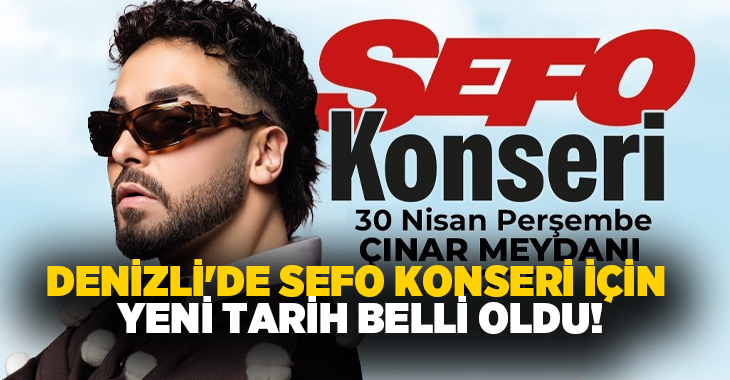 Denizli Büyükşehir Belediyesi, ertelenen Sefo konserinin yeni tarihini duyurdu. Binlerce