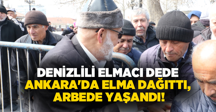Denizli’de yaşayan ve “Elmacı Dede” olarak tanınan 76 yaşındaki Muhammet
