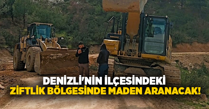 Denizli’nin Buldan ilçesine bağlı Girne Mahallesi Ziftlik bölgesinde maden arama