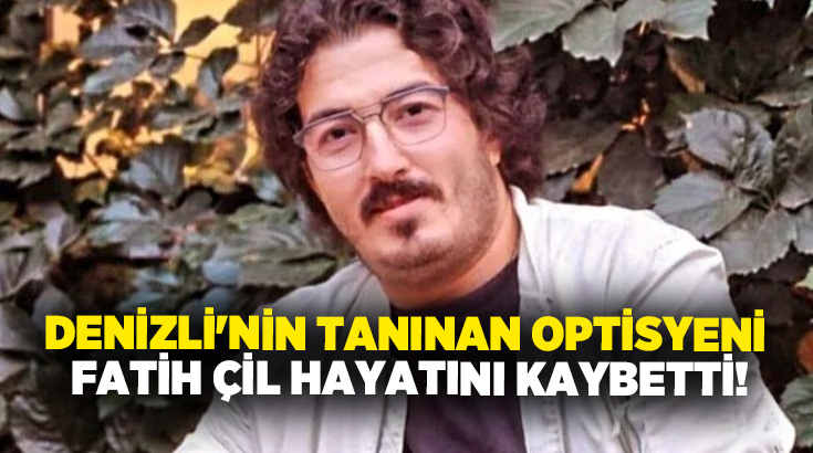  Denizli’de uzun yıllardır optisyenlik yapan ve “Fatih Optik” markasıyla tanınan