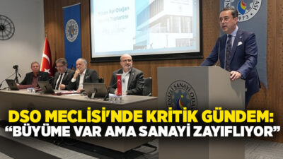 Denizli Sanayi Odasının (DSO) nisan ayı olağan toplantısı DSO Hizmet