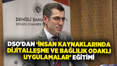Denizli Sanayi Odası’nda düzenlenen seminerde, insan kaynaklarında dijitalleşme, çalışan bağlılığı