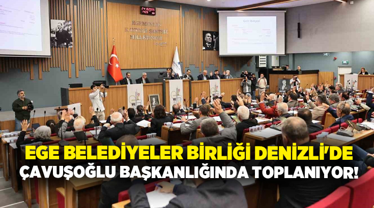 Denizli, Ege’nin yerel yönetim zirvesine ev sahipliği yapıyor. Ege Belediyeler