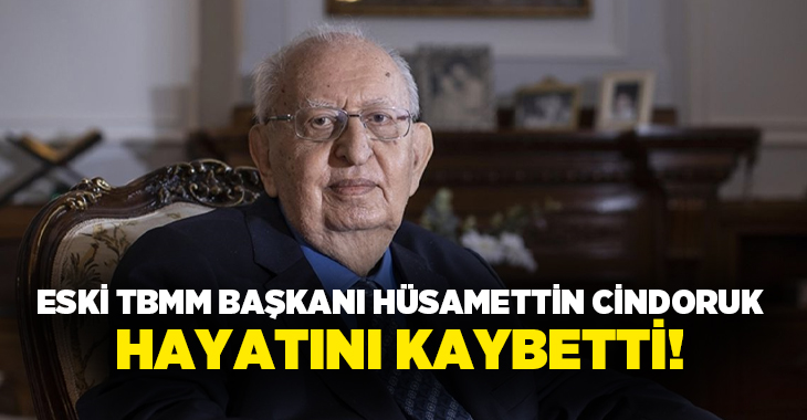 Eski TBMM Başkanı Hüsamettin Cindoruk tedavi gördüğü hastanede, 93 yaşında