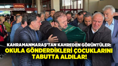 Kahramanmaraş’taki okul saldırısında hayatını kaybeden 9 kişinin cenazeleri ailelere teslim