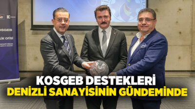 Denizli Sanayi Odası (DSO) ile KOSGEB iş birliğinde düzenlenen “KOSGEB