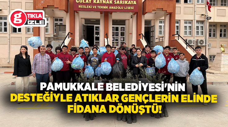 T.C. Pamukkale Belediyesi bünyesindeki birimlerin koordineli çalışmasıyla, çevre duyarlılığı gösteren
