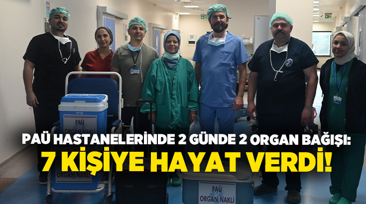Pamukkale Üniversitesi (PAÜ) Hastaneleri’nde son iki gün içinde beyin ölümü