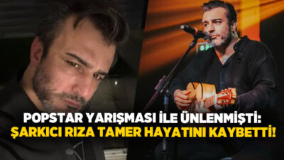 Popstar ile ünlenen ve adını geniş kitlelere duyuran Rıza Tamer'dan