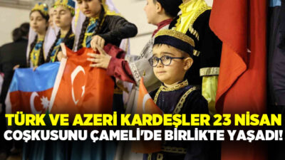 23 Nisan Ulusal Egemenlik ve Çocuk Bayramı, Denizli’nin Çameli ilçesinde