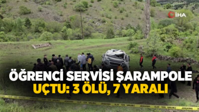 Yozgat’ın Saraykent ilçesinde öğrenci servisi şarampole uçtuğu kazada 3 kişi