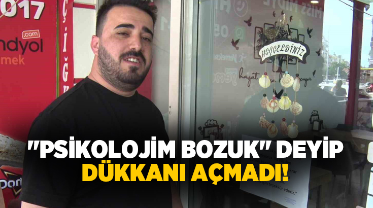 Antalya'da iş yerinin camına astığı, "Psikolojik olarak kapalıyız, yarına düşünürüz.